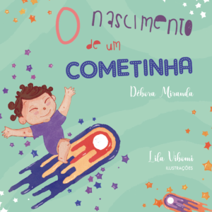 O nascimento de um cometinha