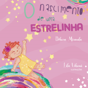 O nascimento de uma estrelinha